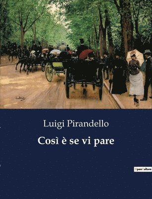 Luigi Pirandello - Così è se vi pare, Häftad