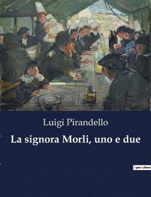 Luigi Pirandello - signora Morli, uno e due, Häftad