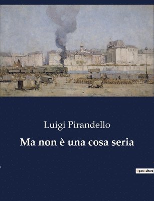 Luigi Pirandello - Ma non è una cosa seria, Häftad