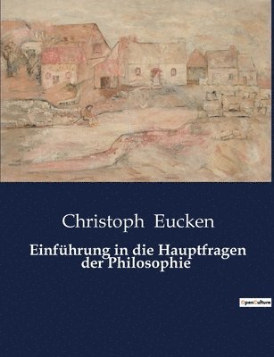 Christoph Eucken - Einführung in die Hauptfragen der Philosophie, Häftad. Tillgänglighet: Lägg i varukorg
