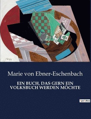 Marie Von Ebner-Eschenbach - Buch, Das Gern Ein Volksbuch Werden Möchte, Häftad