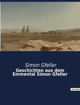 Simon Gfeller - Geschichten aus dem Emmental Simon Gfeller, Häftad. Tillgänglighet: Lägg i varukorg