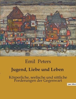 Emil Peters - Jugend, Liebe und Leben, Häftad