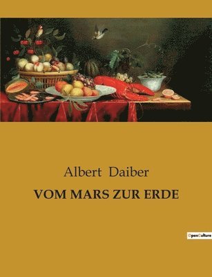 Albert Daiber - Vom Mars Zur Erde, Häftad