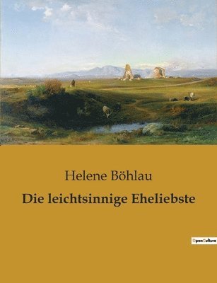 leichtsinnige Eheliebste