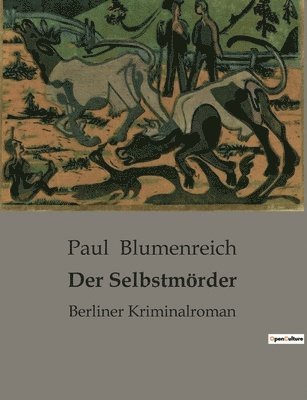 Paul Blumenreich - Selbstmörder, Häftad