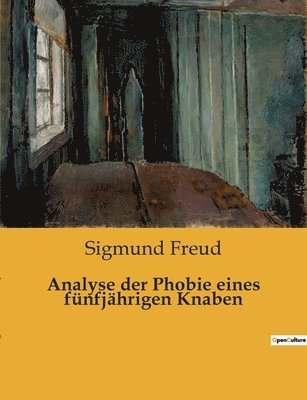 Sigmund Freud - Analyse der Phobie eines fünfjährigen Knaben, Häftad