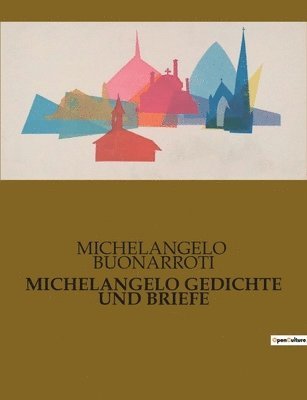 Michelangelo Gedichte Und Briefe