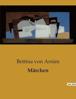 Bettina Von Arnim - Märchen, Häftad