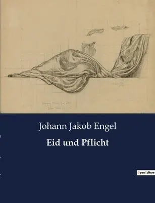 Johann Jakob Engel - Eid und Pflicht, Häftad. Tillgänglighet: Lägg i varukorg