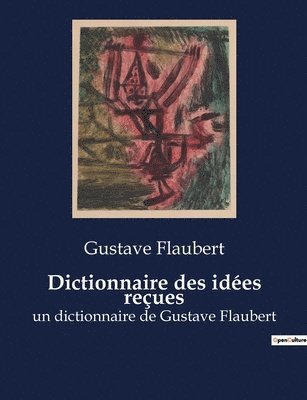 Gustave Flaubert - Dictionnaire des idées reçues, Häftad