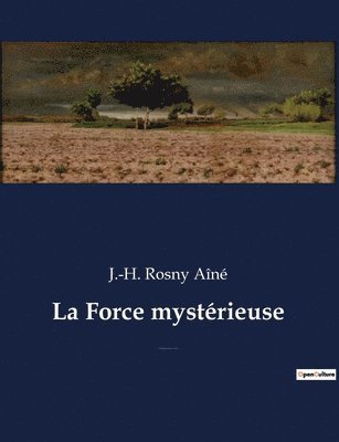 J -H Rosny Aîné - Force mystérieuse, Häftad