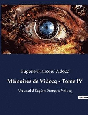 Eugene-Francois Vidocq - Mémoires de Vidocq - Tome IV, Häftad