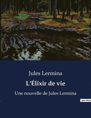 Jules Lermina - L'Élixir de vie, Häftad