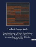 Nouvelles Volume I - L'�toile - Dans l'abime - L'oeuf de cristal - Le Nouvel Acc�l�rateur - etc.