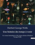 histoire des temps � venir