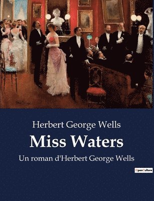 Herbert George Wells - Miss Waters, Häftad