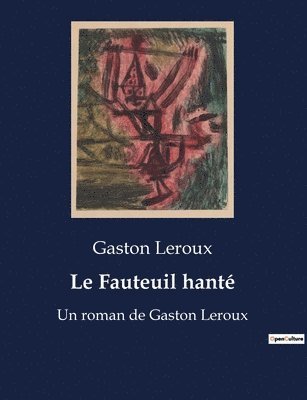 Gaston LeRoux - Fauteuil hanté, Häftad