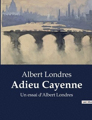 Albert Londres - Adieu Cayenne, Häftad