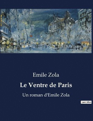 Émile Zola - Ventre de Paris, Häftad