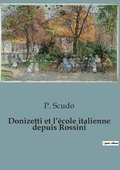 Donizetti et l'ecole italienne depuis Rossini