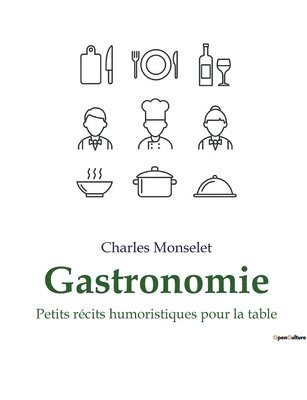 Charles Monselet - Gastronomie, Häftad
