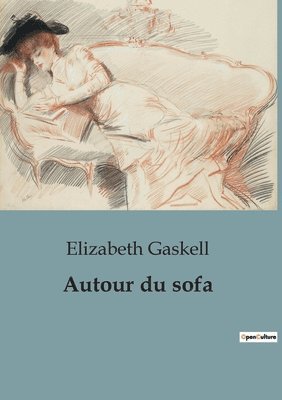 Elizabeth Gaskell - Autour du sofa, Häftad