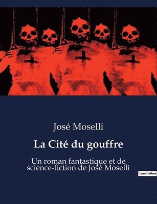 José Moselli - Cité du gouffre, Häftad