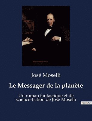 José Moselli - Messager de la planète, Häftad