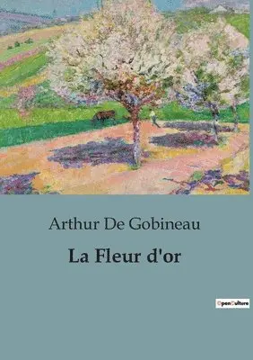 Arthur De Gobineau - Fleur d'or, Häftad. Tillgänglighet: Lägg i varukorg
