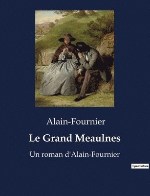 Alain-Fournier, Henri-Alban Fournier - Grand Meaulnes, Häftad. Tillgänglighet: Lägg i varukorg