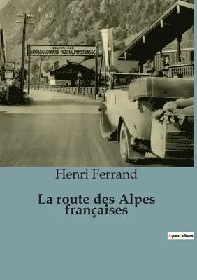Henri Ferrand - route des Alpes françaises, Häftad. Tillgänglighet: Lägg i varukorg