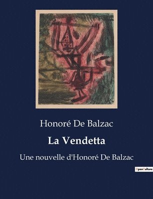 Honoré de Balzac - Vendetta, Häftad