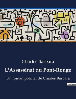 Charles Barbara - L'Assassinat du Pont-Rouge, Häftad