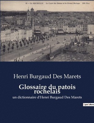 Henri Burgaud Des Marets - Glossaire du patois rochelais, Häftad