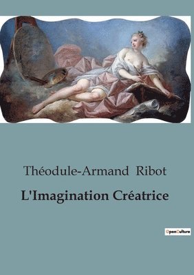 Théodule-Armand Ribot - L'Imagination Créatrice, Häftad