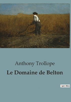 Anthony Trollope - Domaine de Belton, Häftad