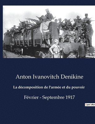 Anton Ivanovitch Denikine - décomposition de l'armée et du pouvoir, Häftad. Tillgänglighet: Lägg i varukorg