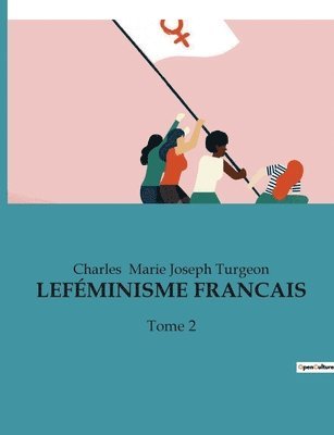 Charles Marie Joseph Turgeon - Féminisme Francais, Häftad
