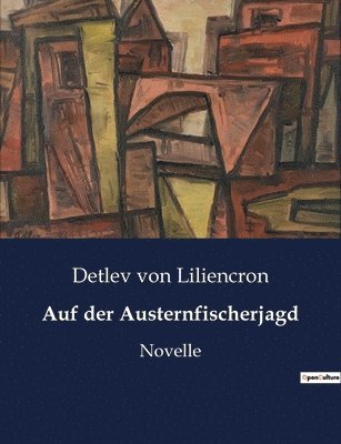 Detlev Von Liliencron - Auf der Austernfischerjagd, Häftad