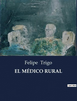 Felipe Trigo - Médico Rural, Häftad
