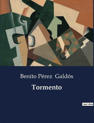 Benito Pérez Galdós - Tormento, Häftad