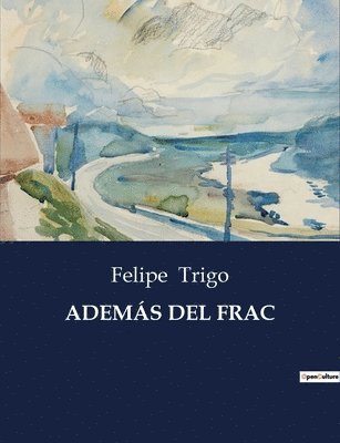 Felipe Trigo - Además del Frac, Häftad