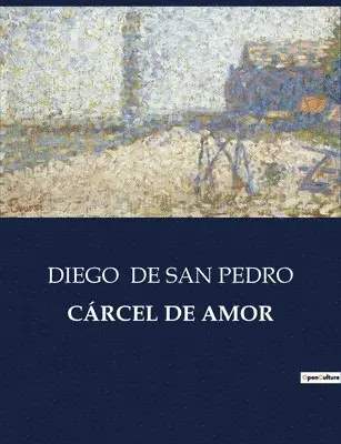Diego De San Pedro - Cárcel de Amor, Häftad. Tillgänglighet: Lägg i varukorg