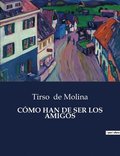 C�mo Han de Ser Los Amigos