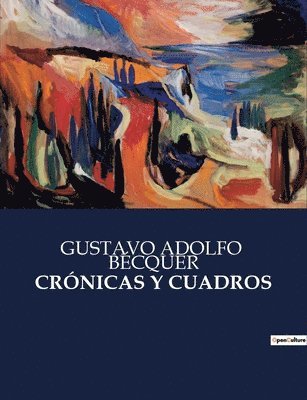 Gustavo Adolfo Bécquer - Crónicas Y Cuadros, Häftad