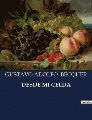 Gustavo Adolfo Bécquer - Desde Mi Celda, Häftad
