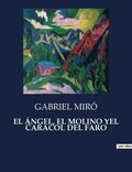 ngel, El Molino Yel Caracol del Faro