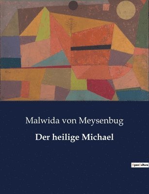 Malwida Von Meysenbug - heilige Michael, Häftad