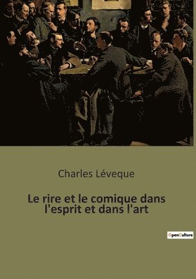 Charles Léveque - rire et le comique dans l'esprit et dans l'art, Häftad